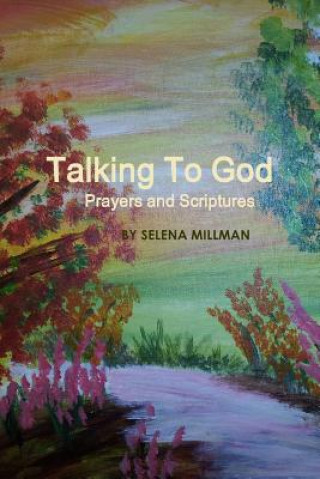 Knjiga Talking To God Selena Millman