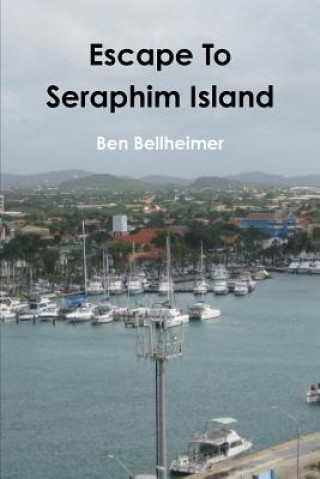 Βιβλίο Escape To Seraphim Island Ben Bellheimer