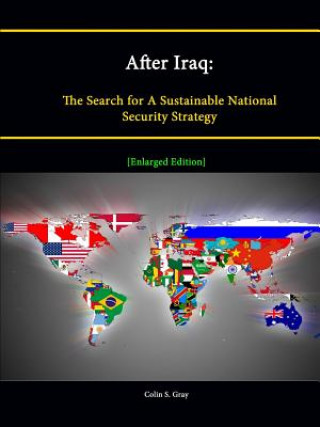 Kniha After Iraq: The Search for A Sustainable National Security Strategy [Enlarged Edition] Strategic Studies Institute