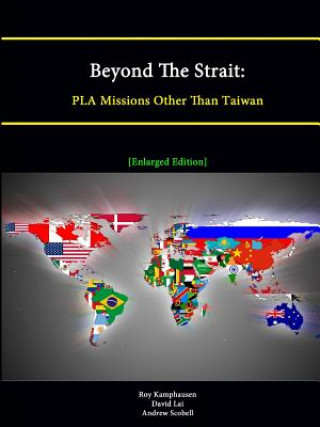 Libro Beyond The Strait: PLA Missions Other Than Taiwan [Enlarged Edition] Strategic Studies Institute