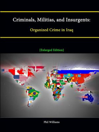 Buch Criminals, Militias, and Insurgents: Organized Crime in Iraq [Enlarged Edition] Strategic Studies Institute