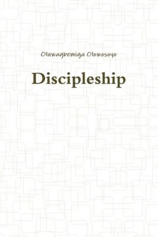 Kniha Discipleship Oluwagbemiga Olowosoyo