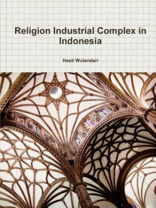 Kniha Religion Industrial Complex in Indonesia Hesti Wulandari