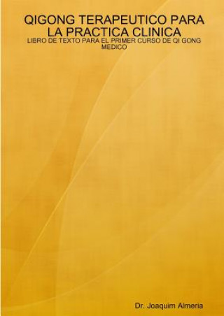Carte Qigong Terapeutico Para La Practica Clinica Dr Joaquim Almeria