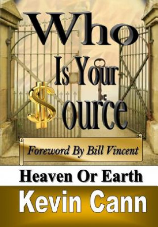 Knjiga Who Is Your Source Kevin Cann
