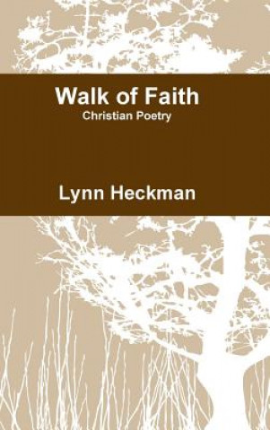 Livre Walk of Faith Lynn Heckman