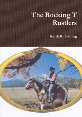 Carte Rocking T Rustlers Keith R Ostling