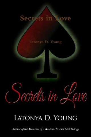 Kniha Secrets in Love Latonya D Young