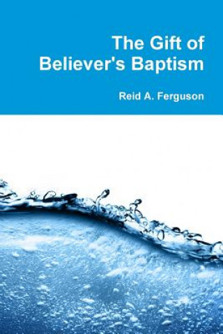 Carte Gift of Believer's Baptism Reid A. Ferguson