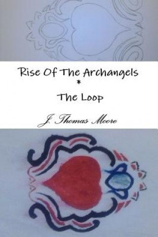 Livre Rise of the Archangels * the Loop J Thomas Moore