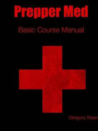 Knjiga Prepper Med Basic Course Manual Gregory Ream