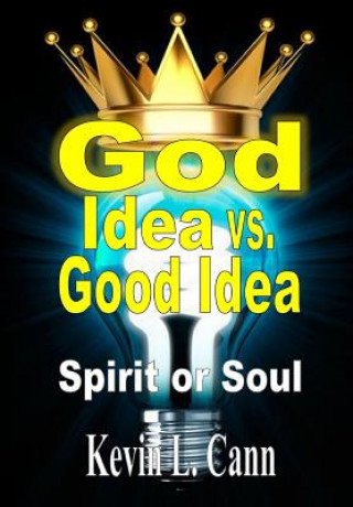 Carte God Idea vs. Good Idea Kevin L Cann