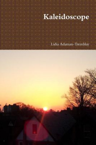 Book Kaleidoscope Lidia Adaman-Tremblay