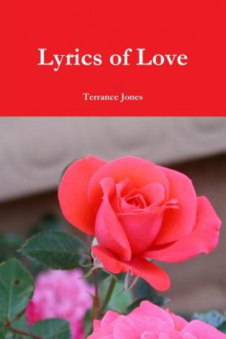 Kniha Lyrics of Love Terrance Jones