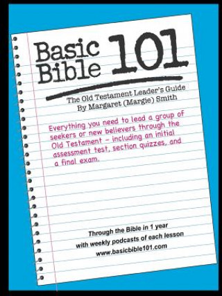 Książka Basic Bible 101 Old Testament Leader's Guide Margaret Smith