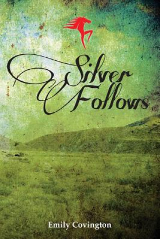 Książka Silver Follows Emily Covington