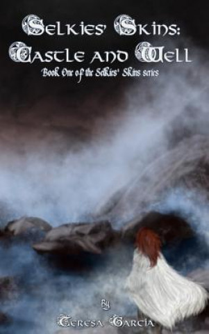 Buch Selkies' Skins: Castle and Well Teresa Garcia