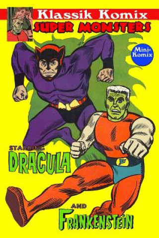 Kniha Klassik Komix: Super Monsters, Frankenstein & Dracula Mini Komix