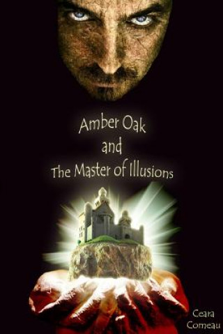 Libro Amber Oak and the Master of Illusions Ceara Comeau