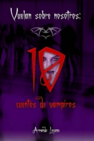 Libro Vuelan Sobre Nosotros: Cuentos De Vampiros Armando Lozano