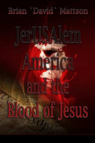 Book Jerusalem and the Blood of Jesus Brian David Mattson