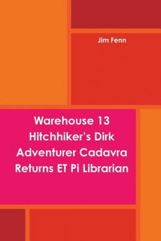 Carte Warehouse 13 Hitchhiker's Dirk Adventurer Cadavra Returns ET Pi Librarian Jim Fenn