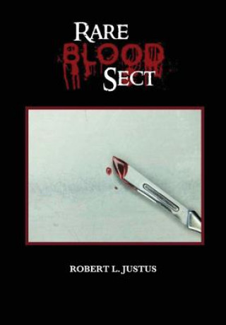 Kniha Rare Blood Sect ROBERT L. JUSTUS