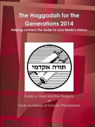 Kniha Haggadah for the Generations 2014 Aryeh Silver