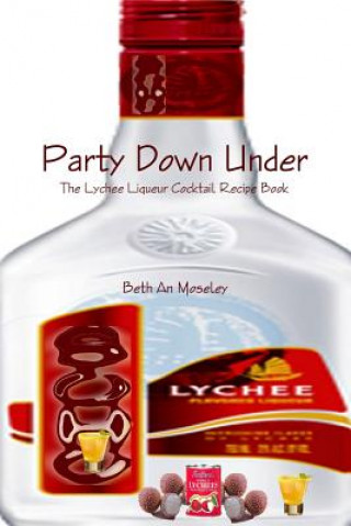 Knjiga Party Down Under Beth An Moseley