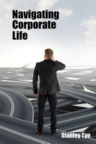Carte Navigating Corporate Life Stanley Tyo