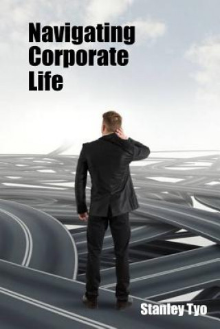 Buch Navigating Corporate Life Stanley Tyo