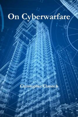 Buch On Cyberwarfare Christopher Claunch