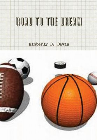 Книга Road to the Dream Kimberly Davis