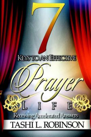 Książka 7 Keys to an Effective Prayer Life Tashi L. Robinson