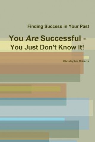 Kniha You Are Successful - You Just Don't Know It! Christopher Roberts