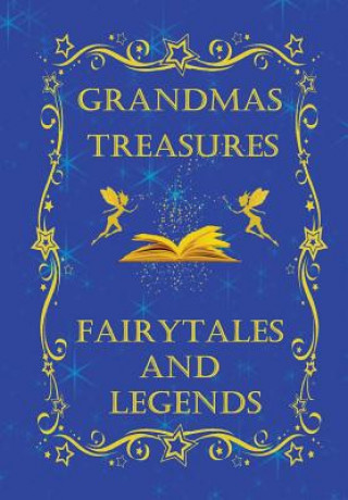 Kniha Grandmas Treasures Fairytales and Legends Wendy Swanson