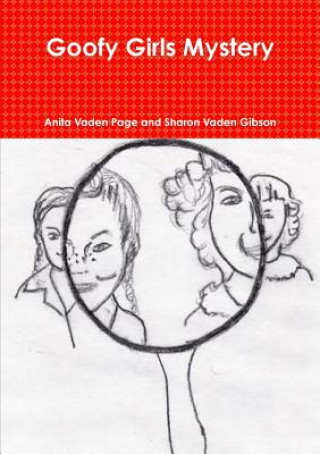 Knjiga Goofy Girls Mystery Sharon Vaden Gibson