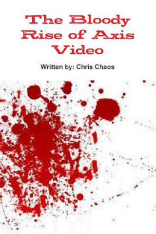 Carte Bloody Rise of Axis Video Chris Chaos