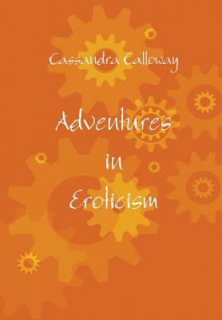 Книга Adventures in Eroticism Cassandra Calloway