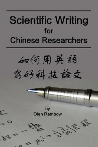 Könyv Scientific Writing for Chinese Researchers Olen Rambow