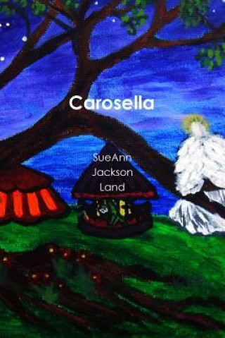 Kniha Carosella Sueann Jackson Land