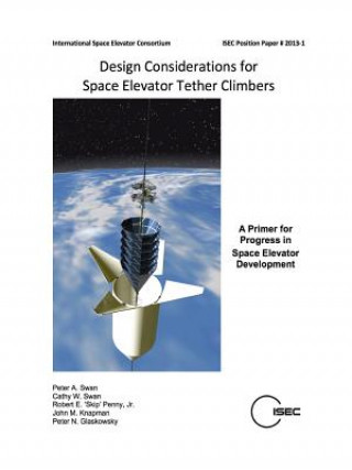 Kniha Design Considerations for Space Elevator Tether Climbers Robert Skip Penny