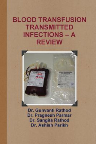 Kniha Blood Transfusion Transmitted Infections - A Review Dr Pragnesh Parmar