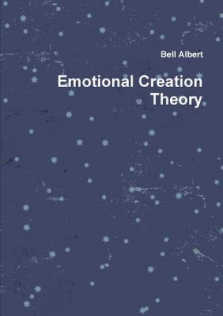 Kniha Emotional Creation Theory Bell Albert