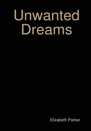 Livre Unwanted Dreams Parker