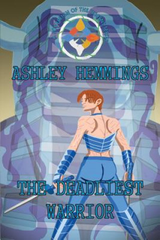 Kniha (Sovereign of the Hucens Series): the Deadliest Warrior Ashley Hemmings