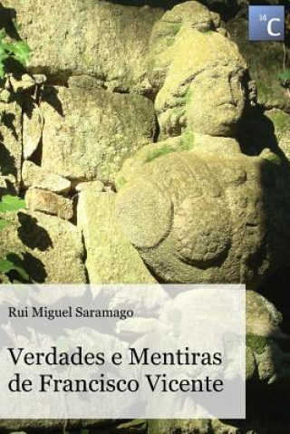 Kniha Verdades e Mentiras De Francisco Vicente Rui Miguel Saramago