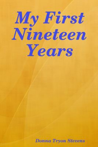 Buch My First Nineteen Years Donna Tryon Stevens