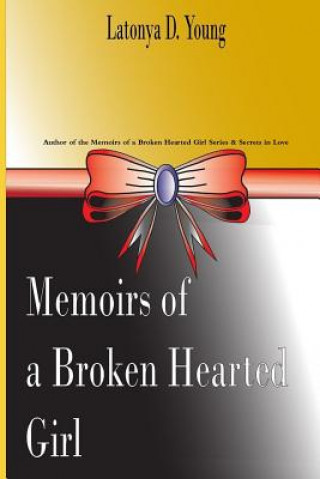 Książka Memoirs of a Broken Hearted Girl Latonya D Young