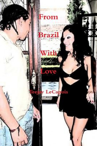 Książka From Brazil with Love Teejay LeCapois